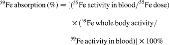 ^{59}Fe\,absorption\,(\%) = [(^{55}Fe\,activity\,in\,blood/^{55}Fe\,dose)\times (^{59}Fe\,whole\,body\,activity/^{59}Fe\,activity\,in\,blood)]\times 100\%