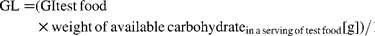 GL = (GItest\,food\times weight\,of\,available\,carbohydrate_{in\,a\,serving\,of\,test\,food}[g])/100.