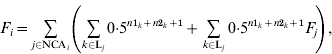 F_{i} \equals \mathop{\sum}\limits_{j \in {\rm NCA}_{i} } \!{\left( {\mathop{\sum}\limits_{k \in {\rm L}_{j} } {0{\cdot}5^{n\setnum{1}_{k} \plus n\setnum{2}_{k} \plus \setnum{1}} \plus \mathop{\sum}\limits_{k \in {\rm L}_{j} } {0{\cdot}5^{n\setnum{1}_{k} \plus n\setnum{2}_{k} \plus \setnum{1}} F_{j} } } } \!\right)} \comma