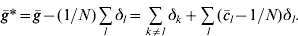 \bar{g}\ast \equals \bar{g} \minus \lpar 1\sol N\rpar \mathop{\sum}\limits_{l} {\delta _{l} } \equals \mathop{\sum}\limits_{k \ne l} {\delta _{k} } \plus \mathop{\sum}\limits_{l} {\lpar \bar{c}_{l} \minus 1\sol N\rpar \delta _{l} }.