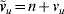 \tilde{v}_{u} \equals n \plus v_{u}