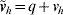 \tilde{v}_{h} \equals q \plus v_{h}