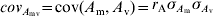 { cov}_{A_{{{\rm mv}}} }\hskip -1pt \equals {\rm cov} \lpar A_{\rm m} \comma A_{\rm v} \rpar \equals r_{\rm A} \sigma _{A_{{\rm m}} } \sigma _{A_{{\rm v}} }