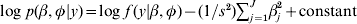 {\rm log}\; p\lpar \beta \comma \phi \vert y\rpar \equals {\rm log}\; f\,\lpar y\vert \beta \comma \phi \rpar \minus \lpar 1\sol s^{\setnum{2}} \rpar \sum _{j \equals \setnum{1}}^{J} \beta _{j}^{\setnum{2}} \plus {\rm constant}
