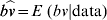 \widehat{bv} \equals E \ \lpar bv\vert {\rm data}\rpar