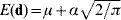 E \lpar {\bf d} \rpar \equals \mu \plus \alpha {\sqrt {2 \sol \pi}}