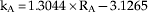 {\rm k}_{\rm A} \equals 1.3044 \times {\rm R}_{\rm A} \minus 3.1265