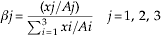 \beta j \equals {{\lpar xj\sol Aj\rpar } \over {\sum\nolimits_{i \equals \setnum{1}}^{\setnum{3}} {xi\sol Ai} }}\quad j {\rm \equals 1\comma \ 2\comma \ 3}