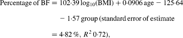 Percentage\,of\,BF=102\cdot 39\hairsp log_{10}(BMI) + 0\cdot 0906\hairsp age - 125\cdot 64 - 1\cdot 57\hairsp group\,(standard\,error\,of\,estimate = 4\cdot 82\,\%,\, R ^{2}\,0\cdot 72),