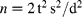 n  = 2t^{2}s^{2}/d^{2}