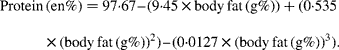 \begin{eqnarray} Protein\,(en\%) = 97\cdot 67 -- (9\cdot 45\times body\,fat\,(g\%)) + (0\cdot 535\times (body\,fat\,(g\%))^{2}) -- (0\cdot 0127\times (body\,fat\,(g\%))^{3}). \end{eqnarray}