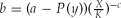 $b = ( {a - P ( y )} ) ( {\frac{X}{K}} )^{ - c}$