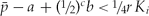 $\bar p - a + (\raise.5ex\hbox{$\scriptstyle 1$}\kern-.1em/ \kern-.15em\lower.25ex\hbox{$\scriptstyle 2$} )^c b \,{<}\, \raise.5ex\hbox{$\scriptstyle 1$}\kern-.1em/ \kern-.15em\lower.25ex\hbox{$\scriptstyle 4$} rK_i$
