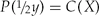 $P(\raise.5ex\hbox{$\scriptstyle 1$}\kern-.1em/ \kern-.15em\lower.25ex\hbox{$\scriptstyle 2$} y) = C(X),$