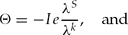 \begin{equation}
\Theta = - Ie\frac{{\lambda ^S }}{{\lambda ^k }},\quad {\rm and} \end{equation}