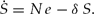 \begin{equation}
\dot S = N\,e - \delta \,S. \end{equation}