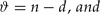 \begin{equation}
\vartheta = n - d,\,\hbox{\it and} \end{equation}