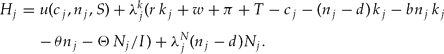 \begin{eqnarray*}
H_j & =& u(c_j ,n_j ,S) + \lambda _j^k (r\,k_j + w + \pi + T - c_j - (n_j - d)\,k_j - bn_j\, k_j \\
&& -\, \theta n_j - \Theta \,N_j /I) + \lambda _j^N (n_j - d)N_j . \end{eqnarray*}