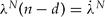 $\lambda ^N (n - d) = \dot \lambda ^{N}$