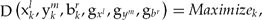 \begin{equation}
\mathop{\rm D}\limits \big({{\rm x}_k^l,{\rm y}_k^m,{\rm b}_k^r,{\rm g}_{x^l },{\rm g}_{y^m },{\rm g}_{b^r }} \big) =
{\it Maximize}_k ,
\end{equation}