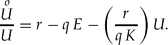 \begin{equation}
\frac{{\mathop U\limits^o}}{U} = r - qE - \left({\frac{r}{{qK}}} \right)U.\end{equation}