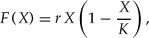 \begin{equation}
F(X) = rX\left({1 - \frac{X}{K}} \right),\end{equation}