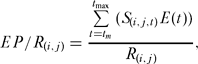 \begin{equation}
EP/R_{(i,j)} = \frac{{\sum\limits_{t = t_m }^{t_{\max } } {(S_{(i,j,t)} } E(t))}}{{R_{(i,j)} }},
\end{equation}