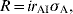 R \equals ir_{{\rm AI}} \sigma _{\rm A} {\rm \comma }