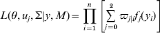 L\lpar \theta \comma u_{j} \comma \rmSigma \left\vert {y\comma M} \right.\rpar \equals \mathop \prod \limits_{i \equals \setnum{1}}^{n} \left[ {\mathop \sum \limits_{j \equals \setnum{0}}^{\setnum{2}} {\varpi _{j\left\vert i \right.} f_{j} \lpar y_{i} \rpar } } \right]