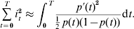 \mathop{\sum}\limits_{t \equals \setnum{0}}^{T} {i_{t}^{\setnum{2}} } \approx \int_{\setnum{0}}^{T} {{{p\prime\lpar t\rpar ^{\setnum{2}} } \over {{\textstyle{1 \over 2}} \; p\lpar t\rpar \lpar 1 \minus p\lpar t\rpar \rpar }}{\rm d}t}.