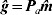 {\bi \hat{g}} \equals {\bi P}_{a} {\bi \hat{m}}