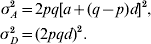 \eqalign{ \sigma _{A}^{\setnum{2}} \equals \tab 2pq\lsqb a \plus \lpar q \minus p\rpar d\rsqb ^{\setnum{2}} \comma \cr \sigma _{D}^{\setnum{2}} \equals \tab \lpar 2pqd\rpar ^{\setnum{2}}. \cr}