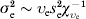 \sigma _{\rm e}^{\setnum{2}} \sim \upsilon _{\rm e} s_{\rm e}^{\setnum{2}} \chi _{\upsilon _{{\rm e}} }^{ \minus \setnum{1}}