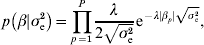 p\left( {{\bf \beta }\vert \sigma _{\rm e}^{\setnum{2}} } \right) \equals \prod\limits_{p \equals \setnum{1}}^{P} {{\lambda \over {2\sqrt {\sigma _{\rm e}^{\setnum{2}} } }}{\rm e}^{ \minus \lambda \vert \beta _{p} \vert \sol \sqrt {\sigma _{{\rm e}}^{\setnum{2}} } } \comma }