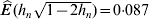 \widehat {E}\,\lpar h_{n} \sqrt {1 \minus 2h_{n} } \rpar \equals 0 {\cdot} 087
