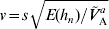 v \equals s\sqrt {E\lpar h_{n} \rpar \sol {\tilde{V}}_{\rm A}^{\vskip2pt\hskip.5pta} }