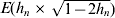E\lpar h_{n} \sqrt {1 \minus 2h_{n} } \rpar