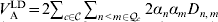 V_{\rm A} ^{{\rm LD}} \equals 2\sum\nolimits_{c \in {\cal C}} \,\sum\nolimits_{n \lt m \in {\cal Q}_{c} } \,2\alpha _{n} \alpha _{m} D_{n\comma m}