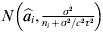 N\left( { {\widehat a}_{i} \comma {\textstyle{{\sigma ^{\setnum{2}} } \over {n_{i} \plus \sigma ^{\setnum{2}} \sol c^{\setnum{2}} \tau ^{\setnum{2}} }}}} \right)