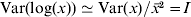 {\rm Var}\lpar {\rm log}\lpar x\rpar \rpar \simeq {\rm Var}\lpar x\rpar \sol\! \mathop {\bar{x}}\nolimits^{\setnum{2}} \equals I