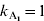 k_{{\rm A}_{\setnum{1}} } \equals 1