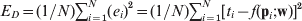 E_{D} \equals \lpar 1\sol N\rpar \sum\nolimits_{i \equals \setnum{1}}^{N} {\lpar e_{i} \rpar ^{\setnum{2}} } \equals \lpar 1\sol N\rpar \sum\nolimits_{i \equals \setnum{1}}^{N} {\lsqb t_{i} \minus f\lpar {\bf p}_{i} \semi {\bf w}\rpar \rsqb ^{\setnum{2}} } 