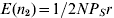 E\hskip1pt\lpar n_{\setnum{2}} \rpar \equals {{1}\sol{2}}NP_{S} r