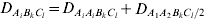 D_{A_{i} B_{k} C_{l}} \equals D_{A_{i} A_{i} B_{k} C_{l}} \plus <$> <$>D_{A_{1} A_{2} B_{k} C_{l} \sol 2