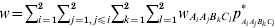 w \equals \sum _{i \equals \setnum{1}}^{\setnum{2}} \sum _{j \equals \setnum{1}\comma j \les i}^{\setnum{2}} \sum _{k \equals \setnum{1}}^{\setnum{2}} \sum _{l \equals \setnum{1}}^{\setnum{2}}  w_{A_{i} A_{j} B_{k} C_{l} } p_{_{{A_{i} A_{j} B_{k} C_{l} }} }^{\ast }