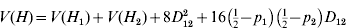 \eqalign{V\lpar H\rpar \equals V\lpar H_{\setnum{1}} \rpar \plus V\lpar H_{\setnum{2}} \rpar \plus 8D_{\setnum{12}}^{\setnum{2}} \plus 16 \left( {\textstyle{1 \over 2}} \minus p_{\setnum{1}} \right) \left( {\textstyle{1 \over 2}} \minus p_{\setnum{2}} \right) D_{\setnum{12}}}