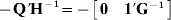  \minus {\bf Q \prime H}^{ \minus \setnum{1}} \equals \minus \left[ {\matrix{ {\bf 0} \tab {{\bf 1 \prime G}^{ \minus \setnum{1}} } \cr} } \right]