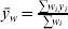 \bar{y}_{w} \equals {{\sum {w_{i} y_{i} } } \over {\sum {w_{i} } }}
