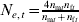 N_{e\comma t} \equals {\textstyle{{4n_{{\rm m{\it t}}} n_{{\rm f}{t}} } \over {n_{{\rm m}{t}} \plus n_{{\rm f}{t}} }}}