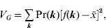 V_{G} \equals \mathop\sum\limits_{\bi k} {{\rm Pr} \lpar {\bi k}\rpar \left[ {f\lpar {\bi k}\rpar \minus \bar{x}} \right]^{\setnum{2}} } \comma 